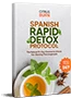 Spanish Rapid Detox Protocol